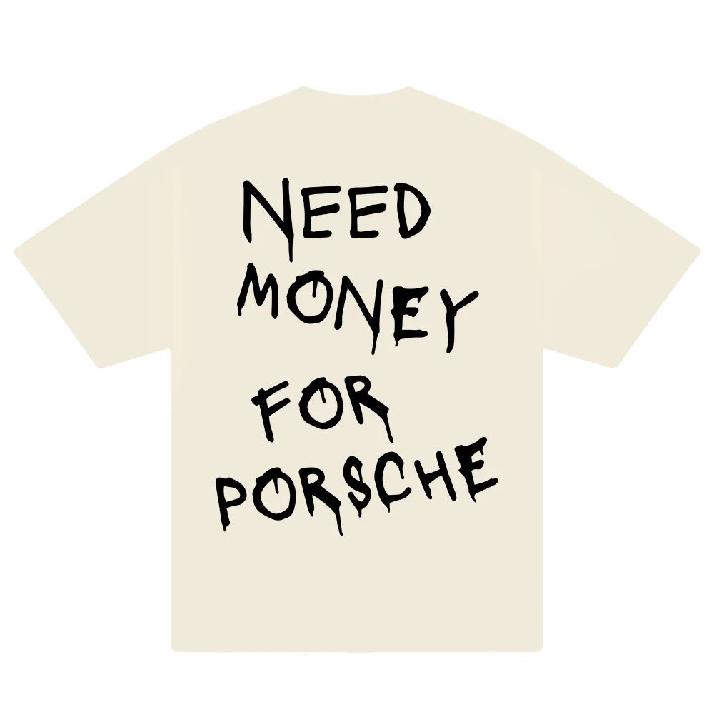 Women T-thirts New ndy Need Money for Porsche Print T-s