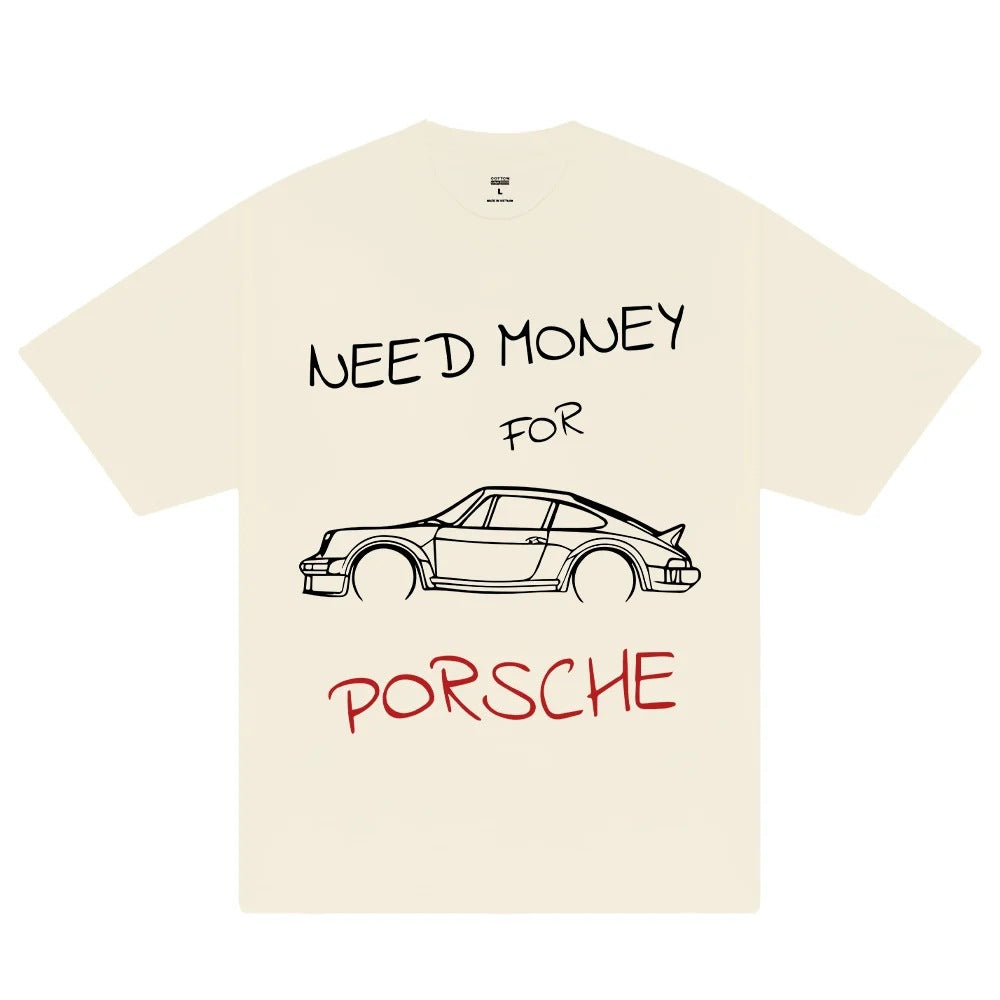 Women T-thirts New ndy Need Money for Porsche Print T-s
