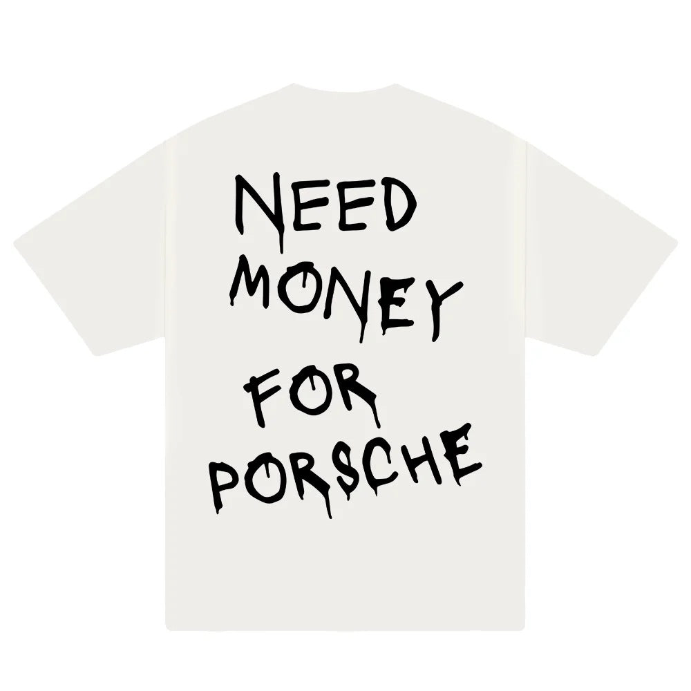 Women T-thirts New ndy Need Money for Porsche Print T-s